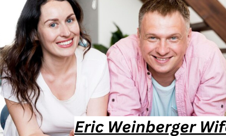 Eric Weinberger Wife